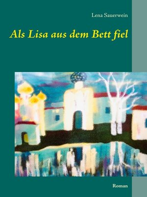 cover image of Als Lisa aus dem Bett fiel